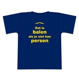 "Dat is balen als je niet kan persen" tshirt "Dat is balen als je niet kan persen" tshirt