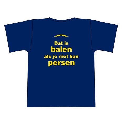 "Dat is balen als je niet kan persen" tshirt