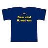 "Daar vind ik wat van" tshirt