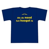 "Als de nood het hoogst is" tshirt "Als de nood het hoogst is" tshirt