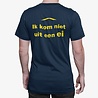 "ik kom niet uit een ei" tshirt