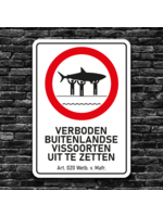 Wetboek van Mafrecht Verbodsbord - VERBODEN BUITENLANDSE VISSOORTEN UIT TE ZETTEN