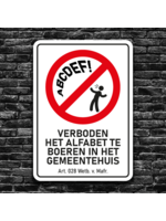 Wetboek van Mafrecht Verbodsbord - VERBODEN HET ALFABET TE BOEREN IN HET GEMEENTEHUIS