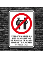 Wetboek van Mafrecht Verbodsbord - VERBODEN BRIEFJES MET SCHOP ME OP DE RUG VAN DE HANDHAVERS TE PLAKKEN