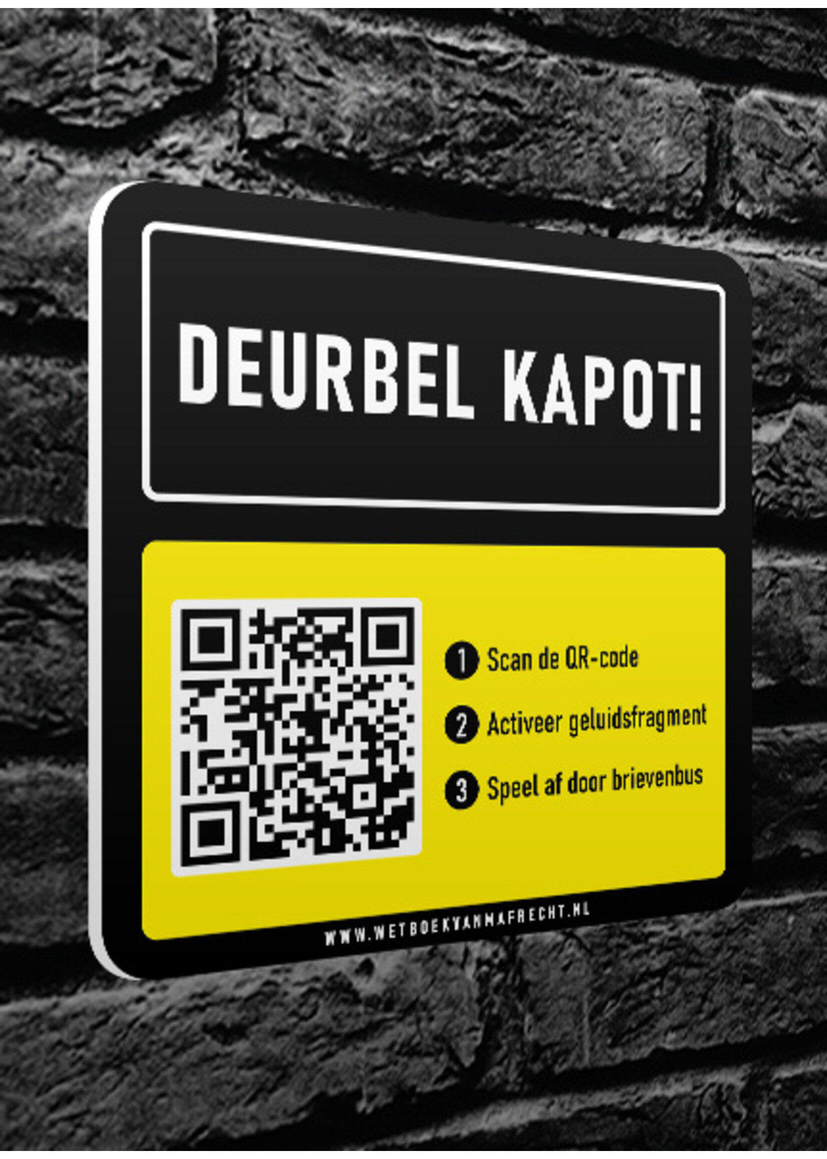 Wetboek van Mafrecht DEURBEL KAPOT! - 100x100 mm - bordje met  QR Code