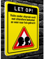 Wetboek van Mafrecht Voordeur bordje - LET OP! VISITE ZONDER AFSPRAAK WORDT MET CHLOROFORM BEDWELMD EN WEER NAAR HUIS GEBRACHT