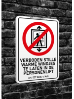 Wetboek van Mafrecht Verbodsbord - VERBODEN STILLE WARME WINDJES TE LATEN IN DE PERSONENLIFT