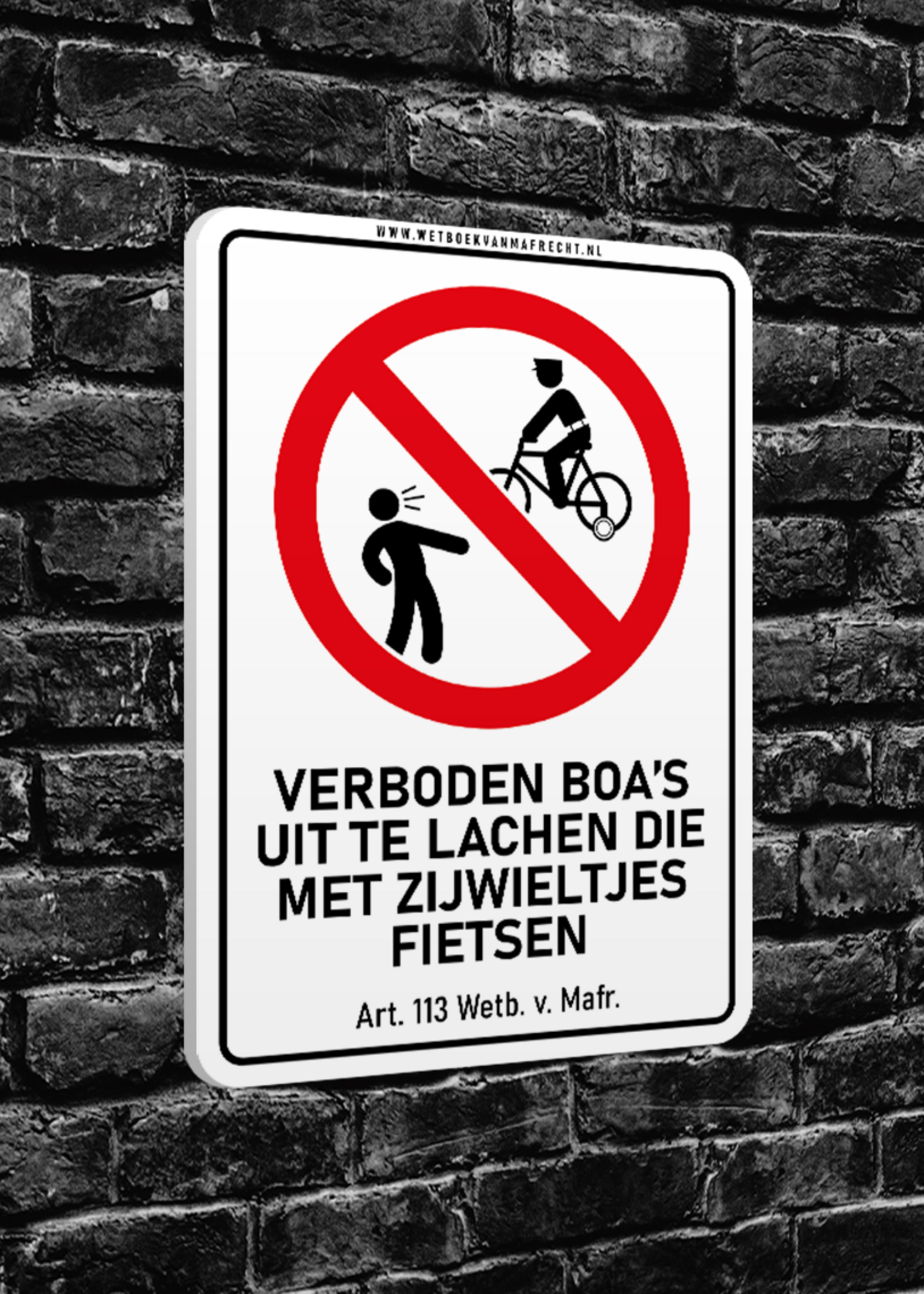 Wetboek van Mafrecht Artikel 113 - VERBODEN BOA'S UIT TE LACHEN DIE MET ZIJWIELTJES FIETSEN