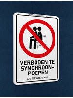 Wetboek van Mafrecht Verbodsbord - VERBODEN TE SYNCHROONPOEPEN