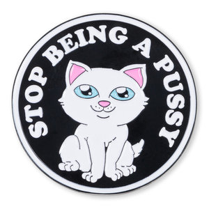 Rip N Dip Stop Being A Pussy Pin Multi