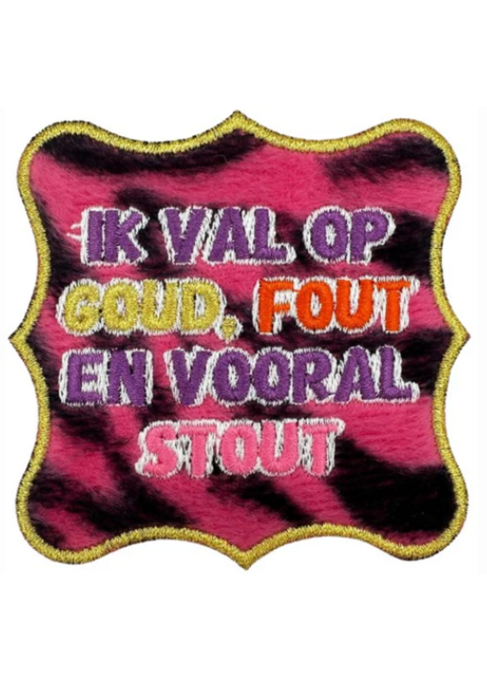 Feestkleding Breda Embleem Ik val op goud, fout en vooral stout EMB-123