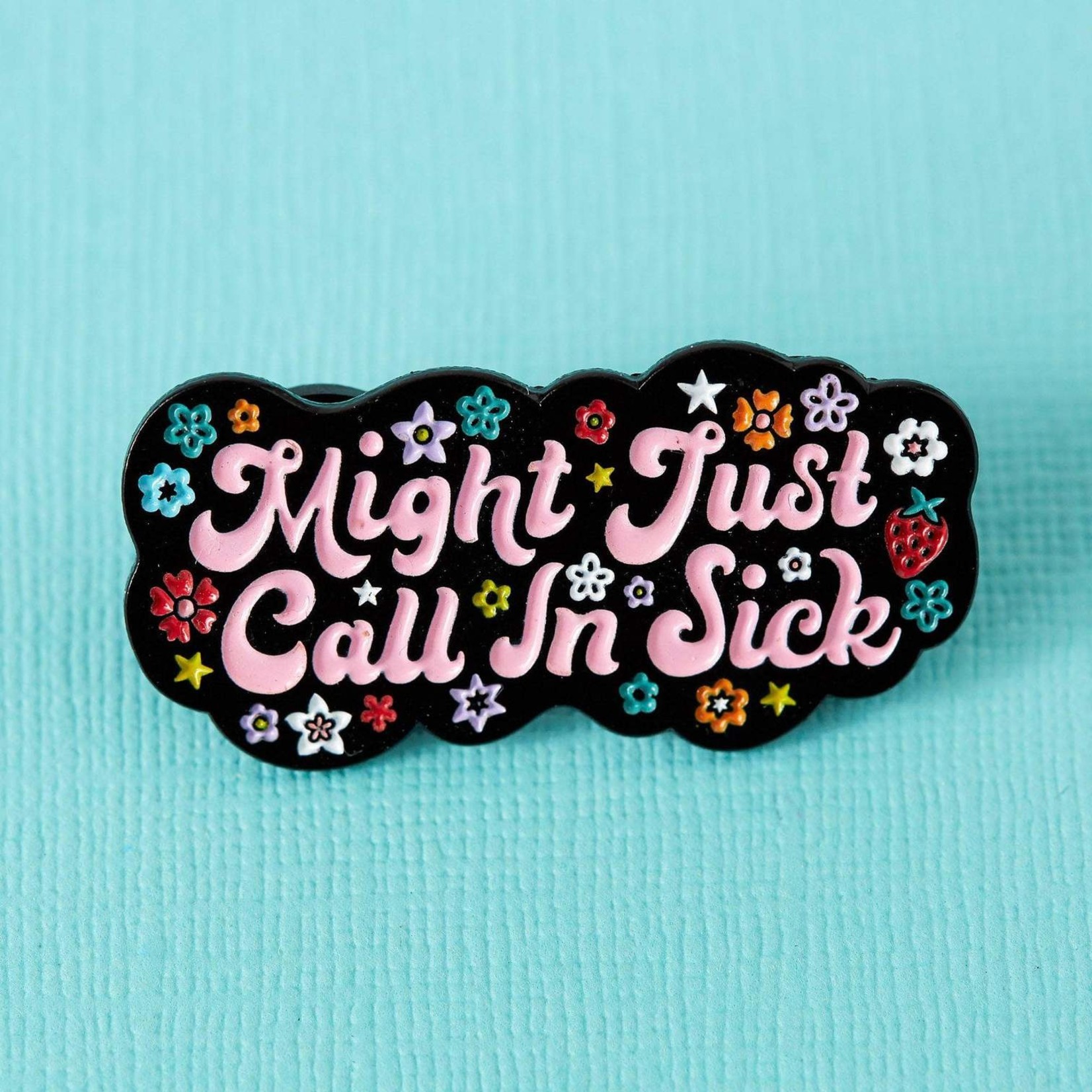Punky Pins Might Just Call In Sick pin