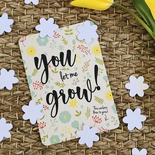 BLOOM flower card confetti - you let me grow