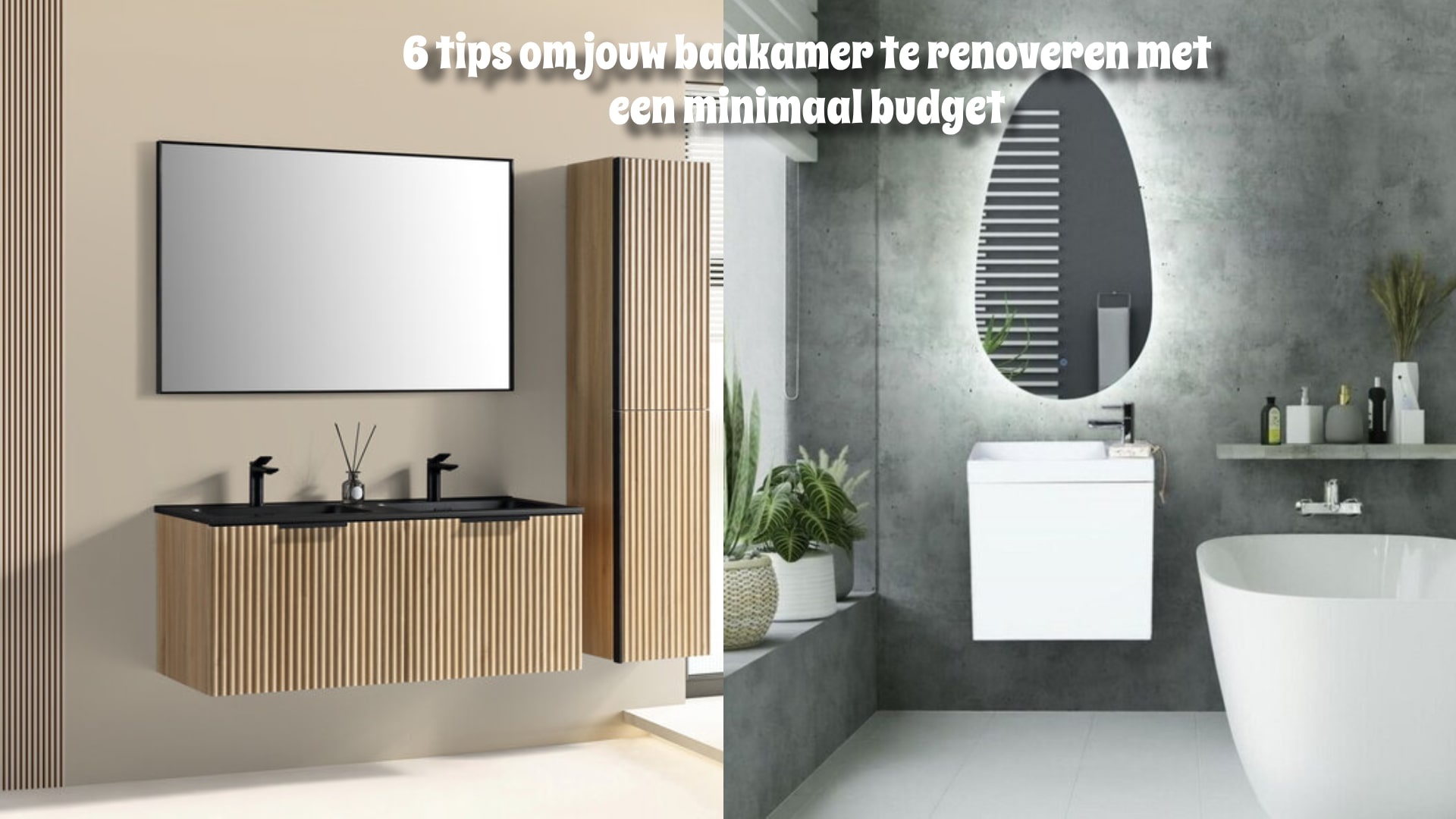 6 tips om jouw badkamer te renoveren met een minimaal budget