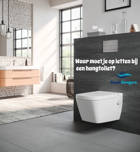 Waar moet je op letten bij een hangtoilet?