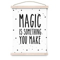 Poster Magic is something you make - Eef Lillemor
