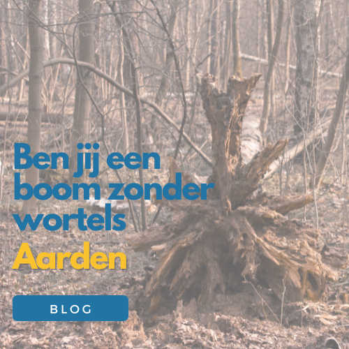 Ben jij als een boom zonder wortels?