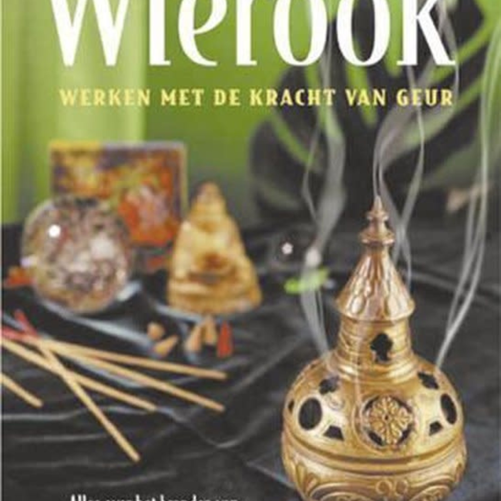 De Verrijking Wierook werken met de kracht van geur