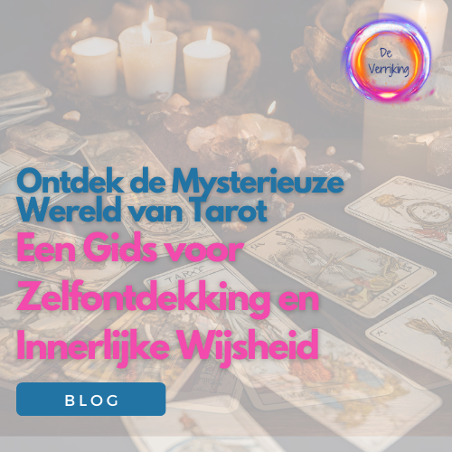 Ontdek de Mysterieuze Wereld van Tarot: Een Gids voor Zelfontdekking en Innerlijke Wijsheid