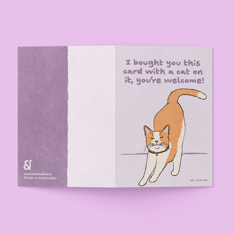 Kat & I bought you this card with a cat on it, you’re welcome! - kattenkaart met envelop