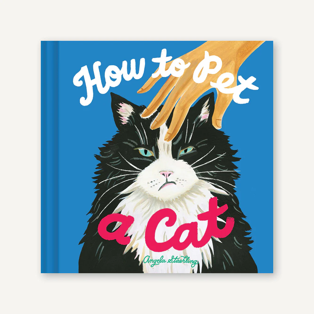 Chronicle Books How to Pet a Cat – Angela Staehlung