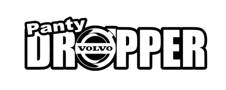 Volvo Panty Dropper