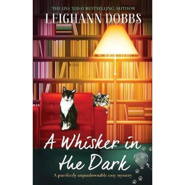 A Whisker in The Dark - A Purrfectly Unputdownable Cozy Mystery
