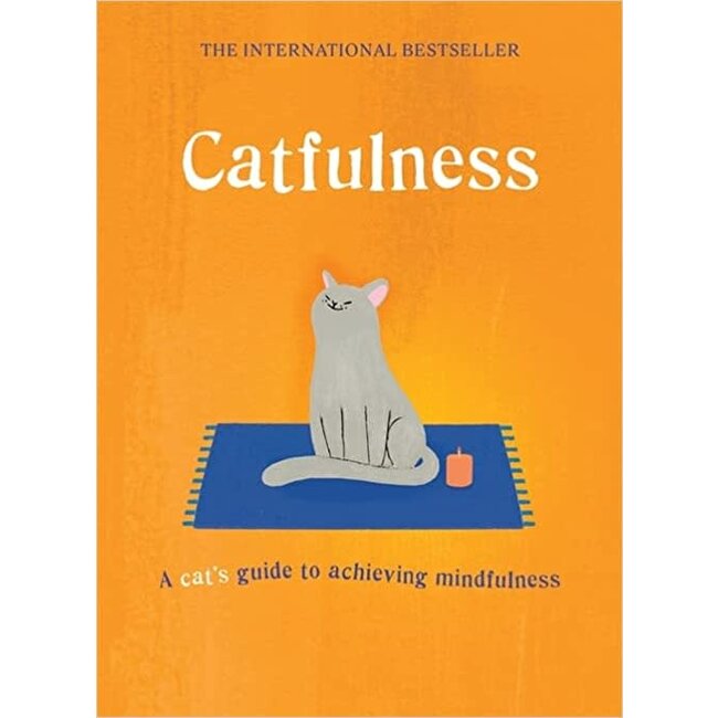 Catfulness - A Cat's Guide To Achieving Mindfulness