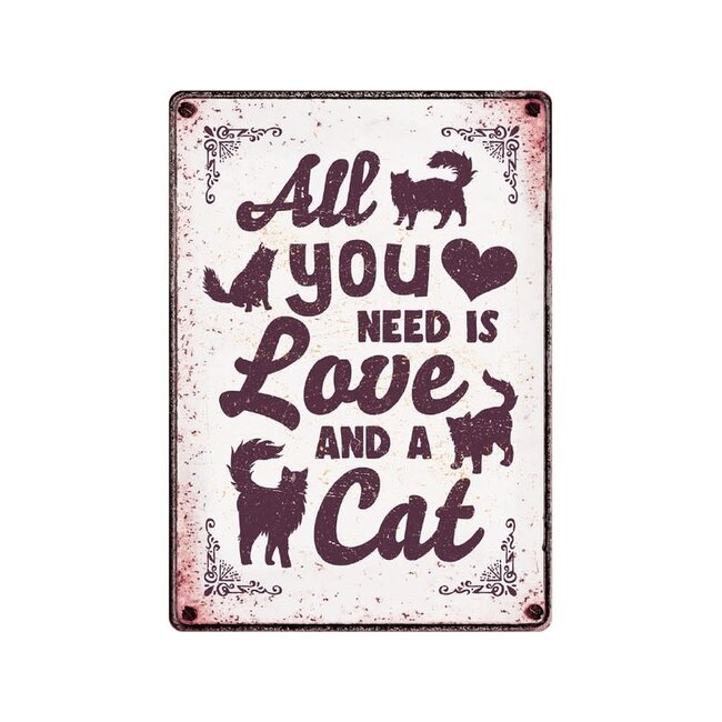 All You Need is Love And A Cat - Metalen Bordje