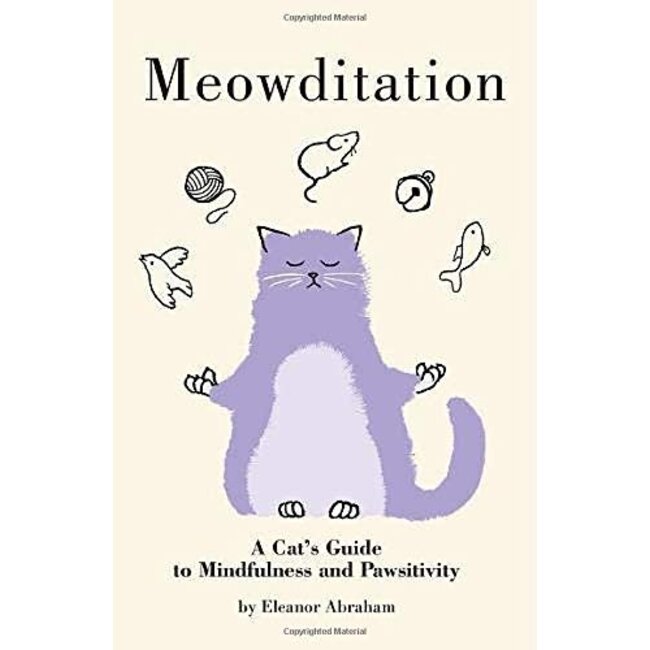 Meowditation - A Cat's Guide to Mindfulness and Pawsitivity