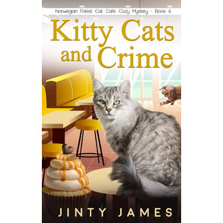 Kitty Cats and Crime - A Norwegian Forest Cat Café Cozy Mystery