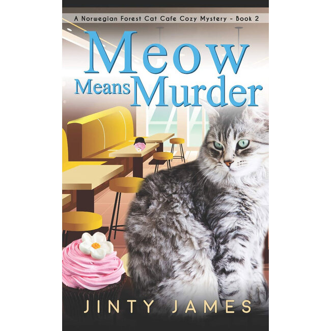 Meow Means Murder - A Norwegian Forest Cat Café Cozy Mystery