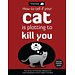 How to tell if your Cat is plotting to kill you