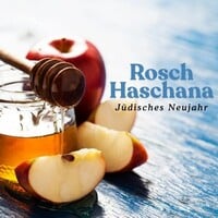 Rosch Haschana – Die jüdischen Feiertage kennenlernen