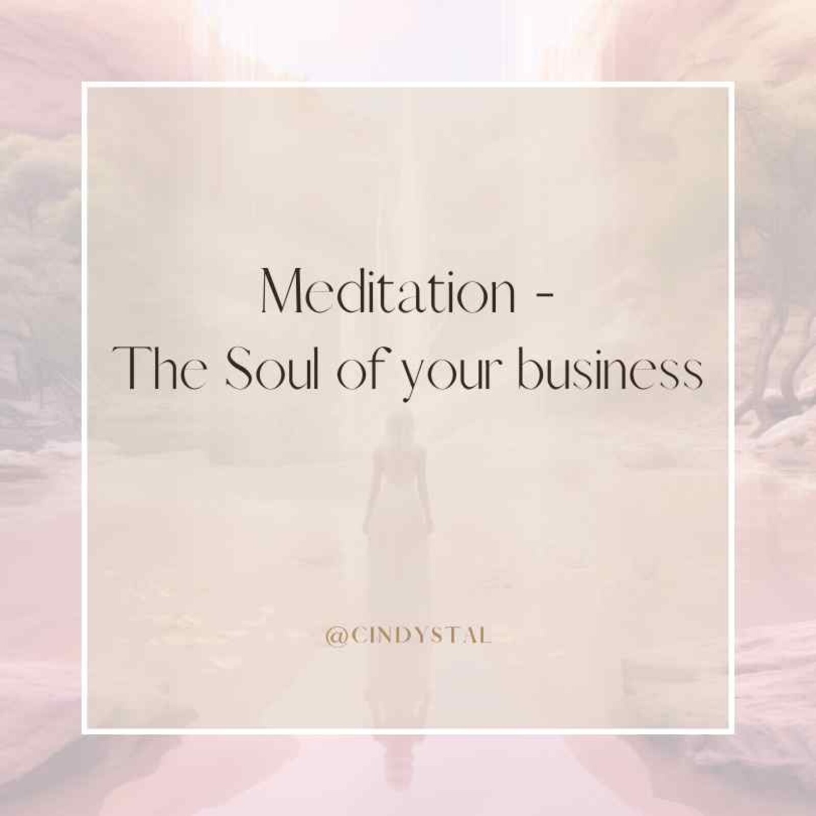Meditation - Connect with the Soul of your Business