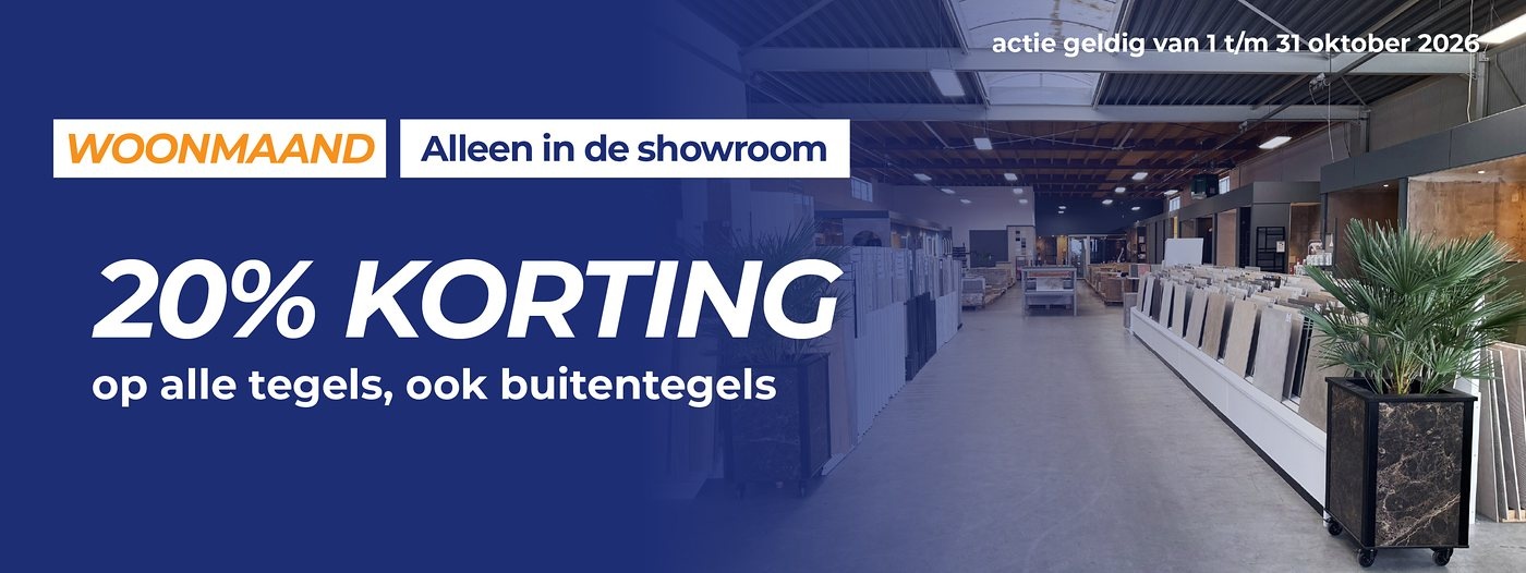 Woonmaand: 20% korting op alle tegels in de vestiging
