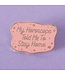 My Horoscope Said Stay Home Enamel Pin