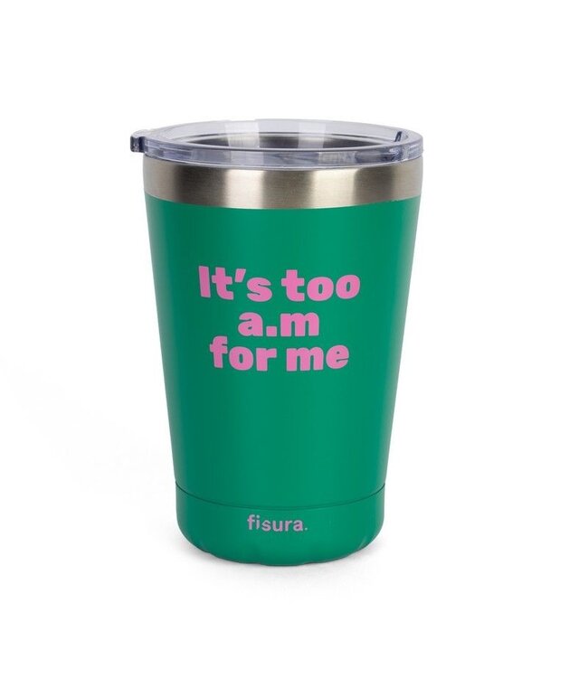 Tumbler thermos ''Its too am for me'' green
