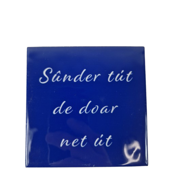 Tegeltje Sûnder Tût de Doar net Ut