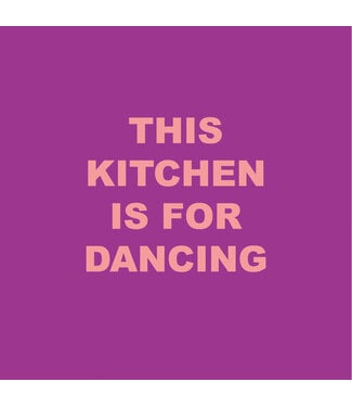 LabelR Forex Tegeltje This Kitchen is for Dancing