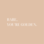 Kaart 'Babe, you're golden'