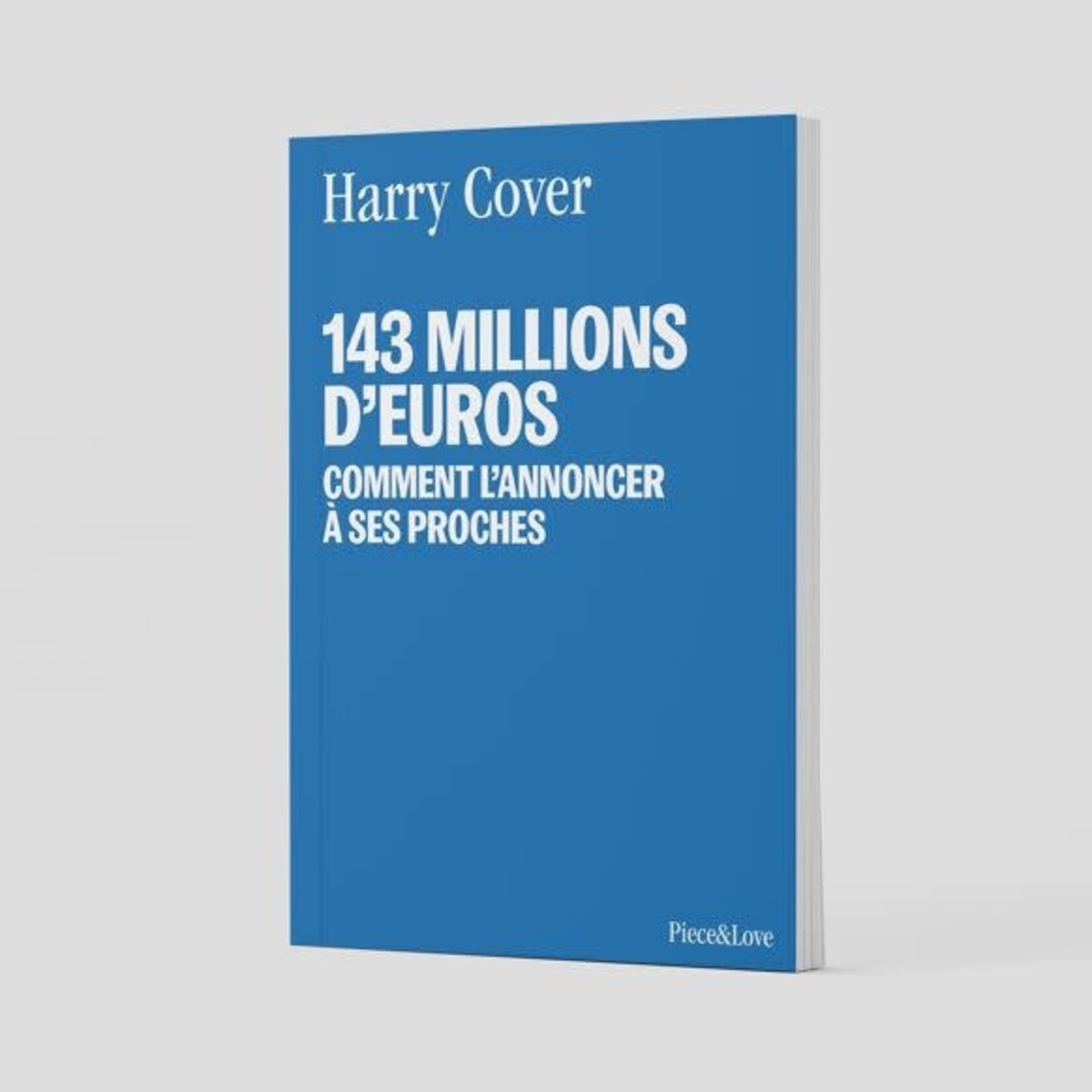 Piece & Love - Carnet - 143 millions d'euros : comment l'annoncer à ses proches