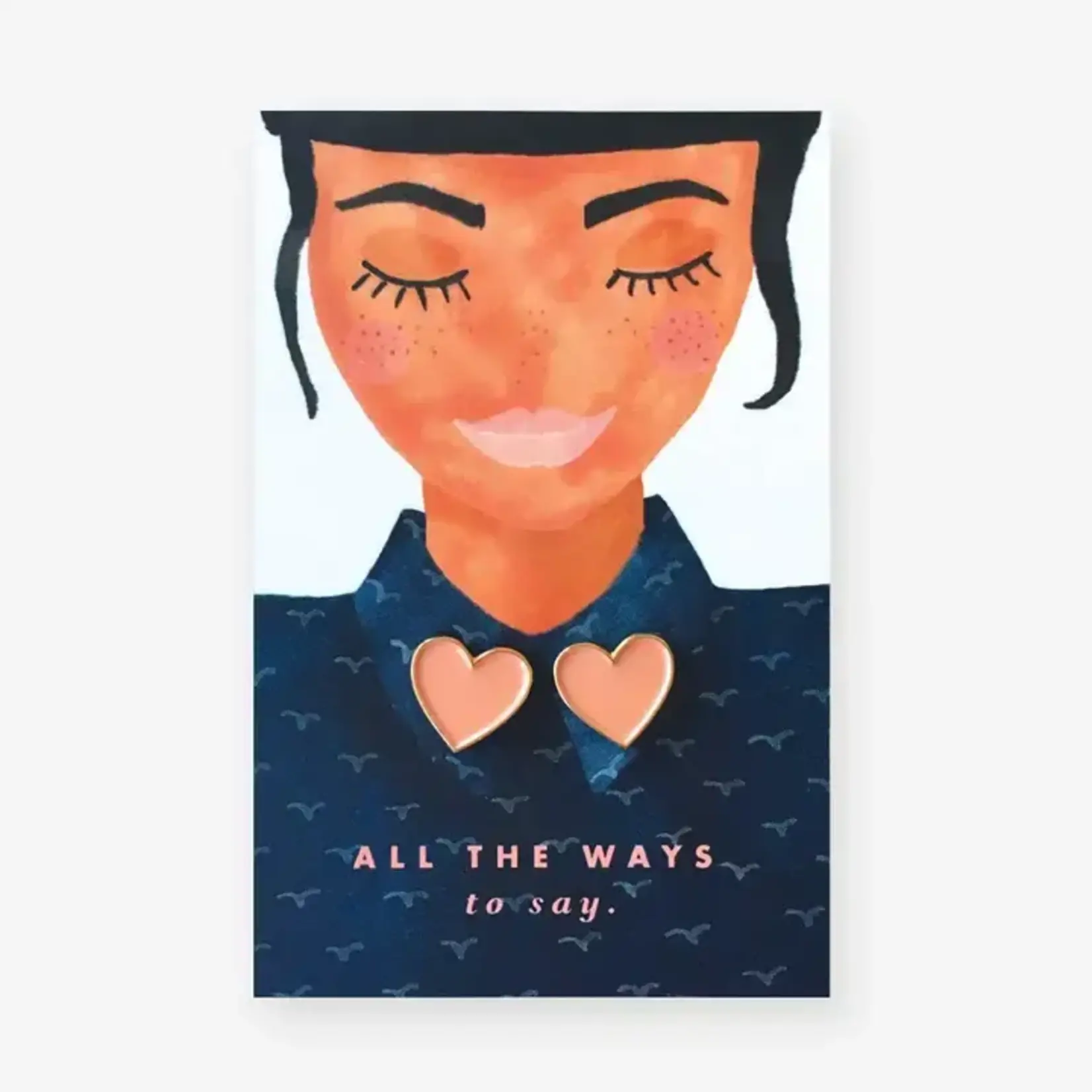 ALL THE WAYS TO SAY ALL THE WAYS TO SAY - Coeurs Pin's