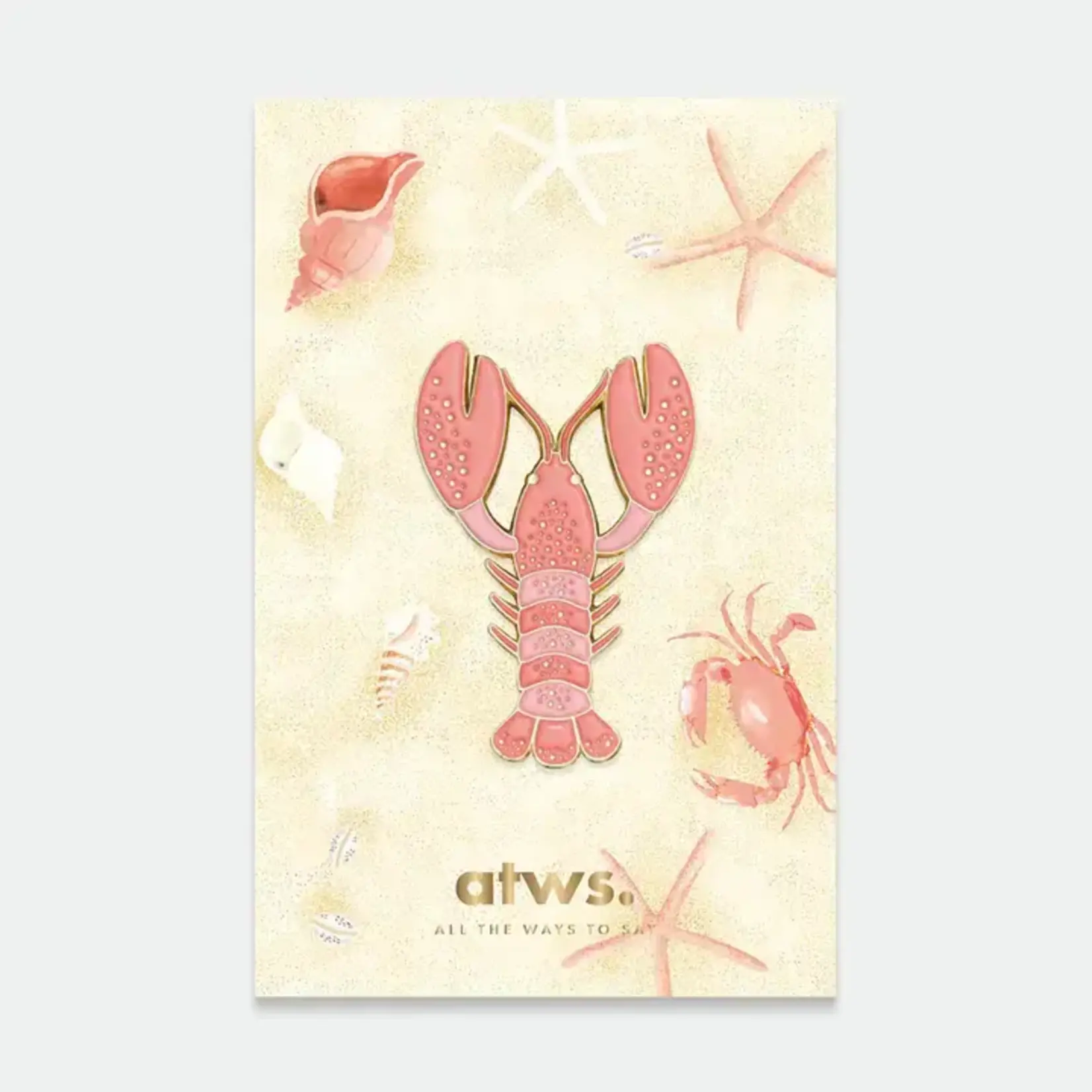 ALL THE WAYS TO SAY ALL THE WAYS TO SAY - Homard Pin's