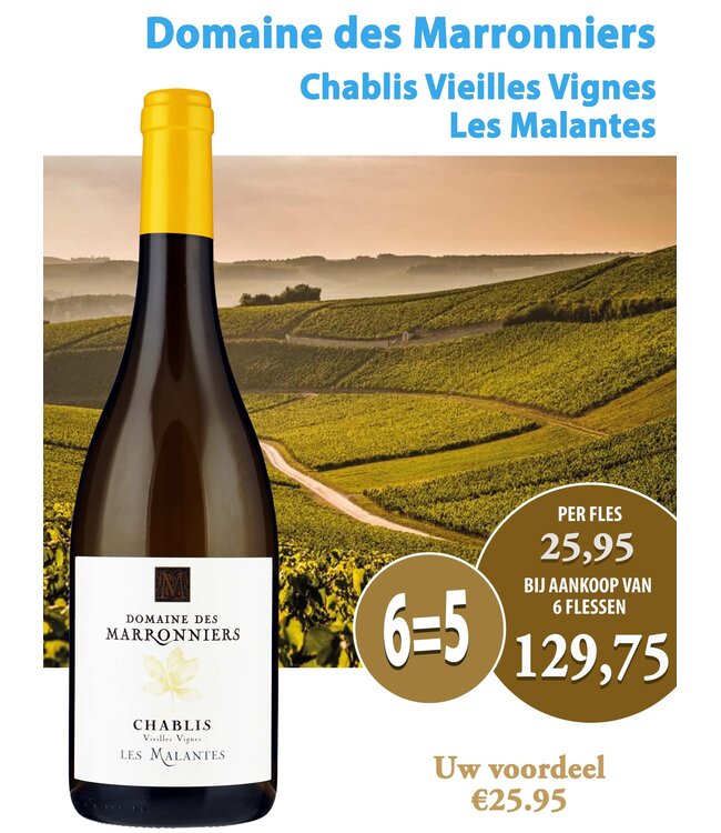 Domaine des Marronniers Chablis Vieilles Vignes Les Malantes (6 halen, 5 betalen)