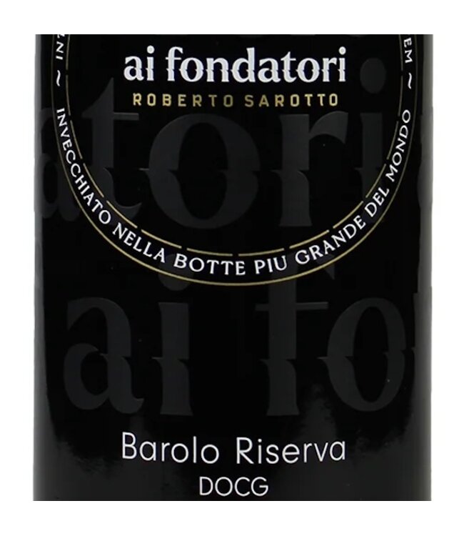 Roberto Sarotto Ai Fondatori Barolo Riserva Piemonte DOCG