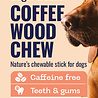 DogsPerfect DogsPerfect Coffee Wood Chew DogsPerfect DogsPerfect Coffee Wood Chew