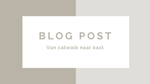 Van catwalk naar kast