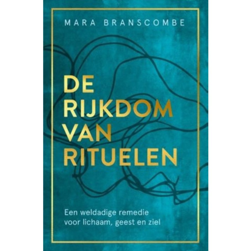 Mara Branscombe De Rijkdom Van Rituelen | NL