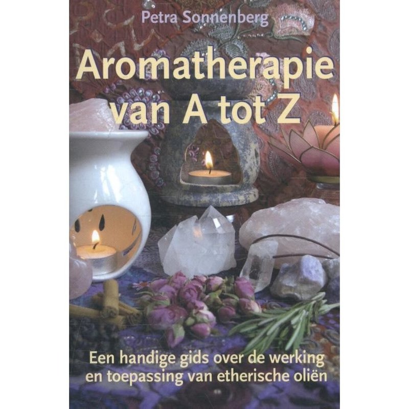Petra Sonnenberg Aromatherapie van A tot Z | NL